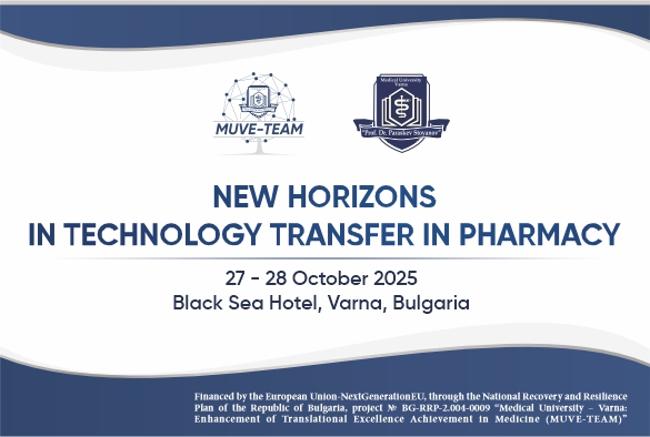  Международна конференция „Нови хоризонти в трансфера на технологии във фармацията“ по проекта MUVE-TEAM на МУ-Варна ще се проведе на 27 и 28 октомври 
