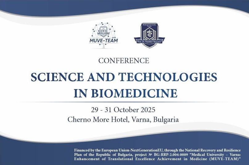  Международна научна конференция „Наука и технологии в биомедицината“ по проекта MUVE-TEAM ще се проведе от 29 до 31 октомври във Варна