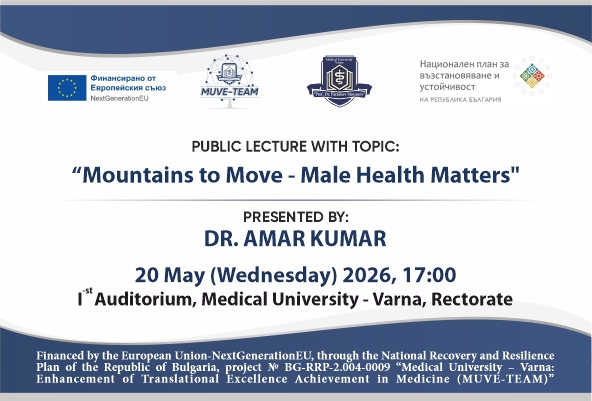  On 20 May 2026 at 5:00 pm, Public Lecture &ldquo;Mountains to Move &ndash; Male Health Matters&rdquo; with Lecturer Dr. Amar Kumar Will Take Place at MU&ndash;Varna